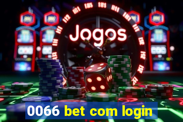 0066 bet com login